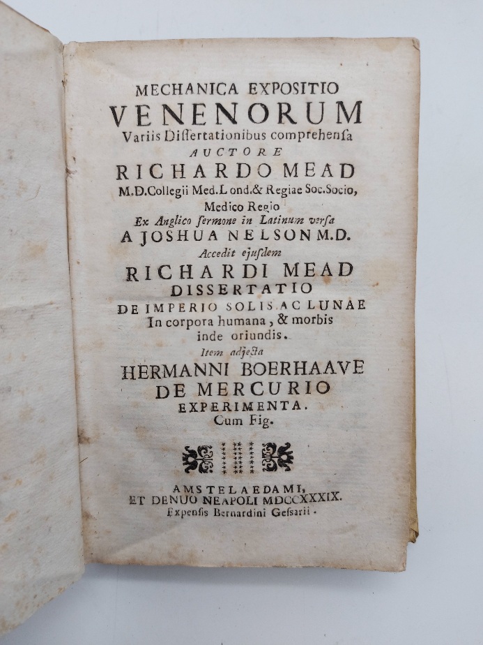 Mechanica expositio venenorum variis dissertationibus comprehensa... ex anglico sermone in latinum versa a Joshua Nelson.... Item adjecta Hermanni Boerhaave de mercurio experimenta cum fig.